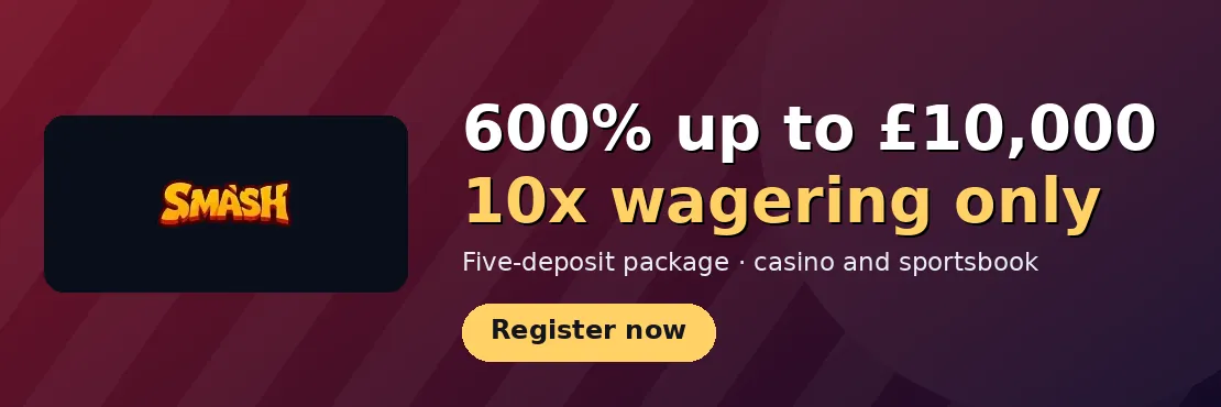 Smash Casino: 600% up to £10,000 over five deposits at 10x wagering